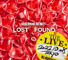 Release : Doberman Infinity “LOST + FOUND THE LIVE 2022″配信開始