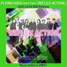 Release : FLYING KIDS新曲”Reflex Action”配信開始！MVも！(10.4.2023)